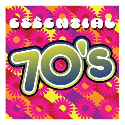 Essential 70's (100 Chart Topping Hits)