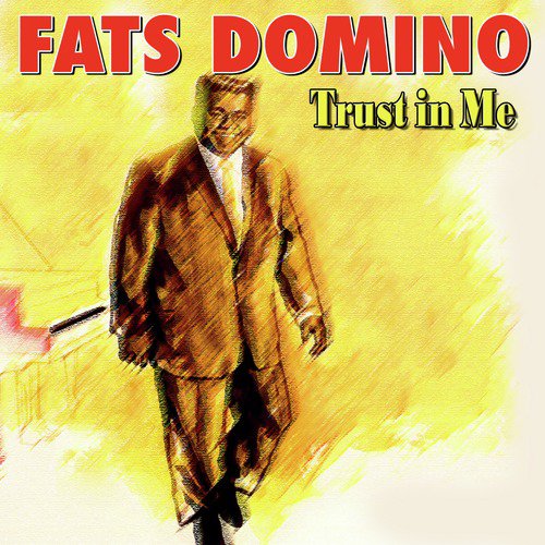 Fats Domino - Trust in Me