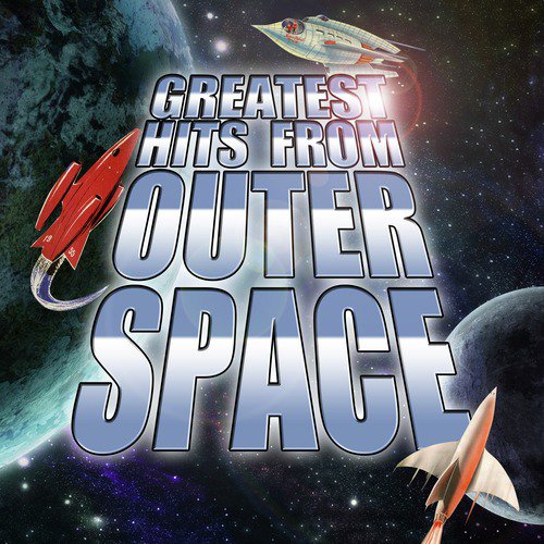 Greatest Hits from Outer Space