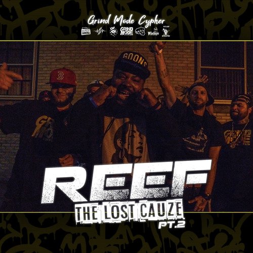 Grind Mode Cypher Reef the Lost Cauze, Pt. 2