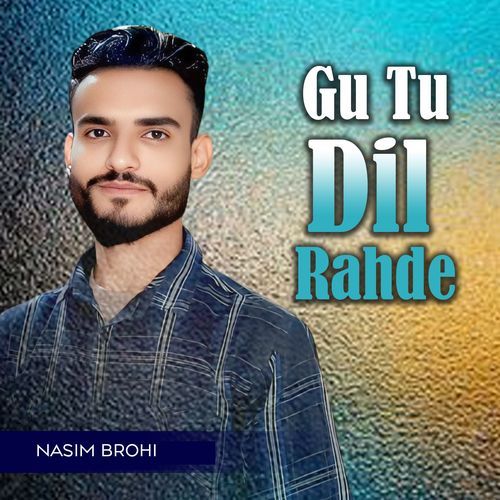 Gu Tu Dil Rahde