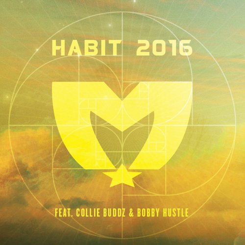 Habit 2016 (feat. Collie Buddz & Bobby Hustle)