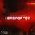 Here For You (Extended Mix) (Extended Mix)