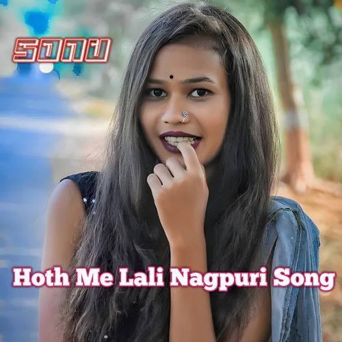 Hoth Me Lali Nagpuri Song