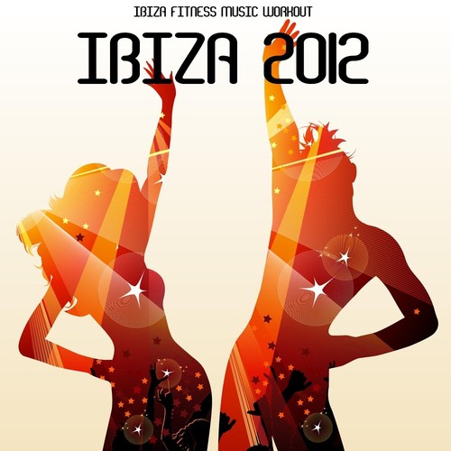 Ibiza 2012 Fitness Workout Music: Best Workout Music and Feel Good Songs Ideal for Fitness, Outdoor Training, Aerobics, Aerobic Dance, Dynamix, Cardio, Weight Loss, Workout Songs for Running and Walking