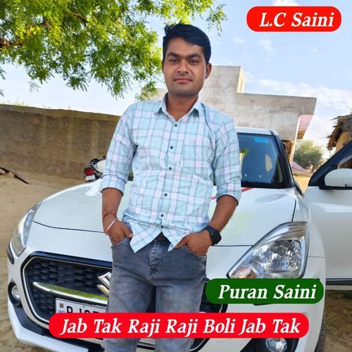 Jab Tak Raji Raji Boli Jab Tak