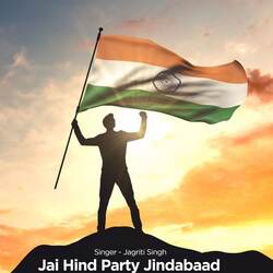 Jai Hind Party Jindabaad-IToof0VeZWA