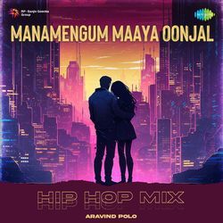 Manamengum Maaya Oonjal - Hip Hop Mix-NAw5dxpxBEo