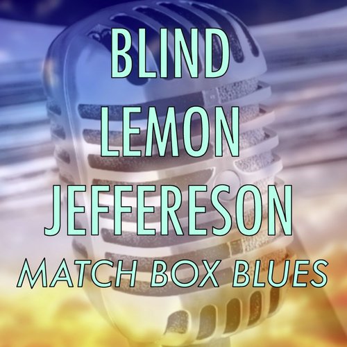 Match Box Blues