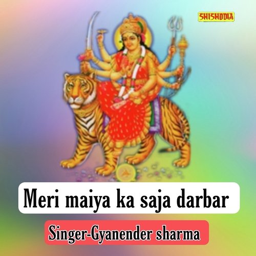 Meri Maiya Ka Saja Darbar
