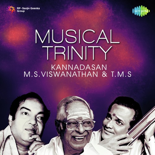 Musical Trinity - Kannadasan- M.S. Viswanathan T.M.S. - Tamil