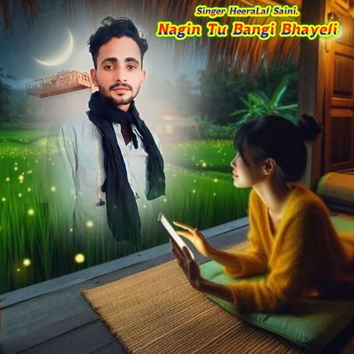 Nagin Tu Bangi Bhayeli