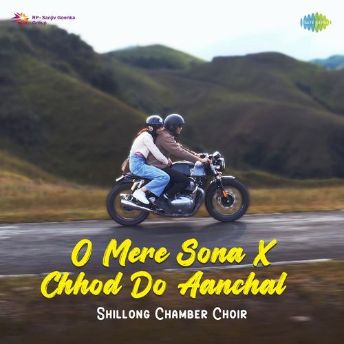 O Mere Sona X Chhod Do Aanchal