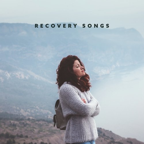 Recovery Songs (Peaceful Mind, Nature Ambient Sounds, Body and Vitality for Life)