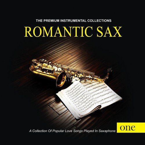 Romantic Sax, Vol. 1 (The Premium Instrumental Collections)