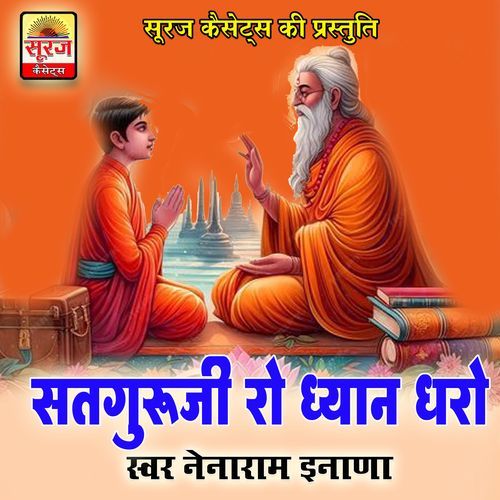 Satguru Ji Ro Dhayan Dharo