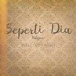 Seperti Dia (Male Version)