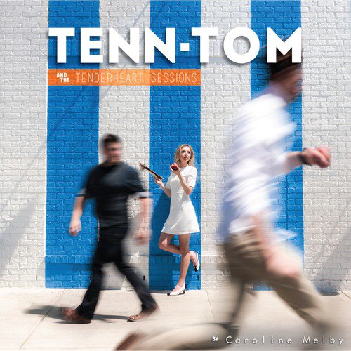 Tenn-Tom & the Tenderheart Sessions
