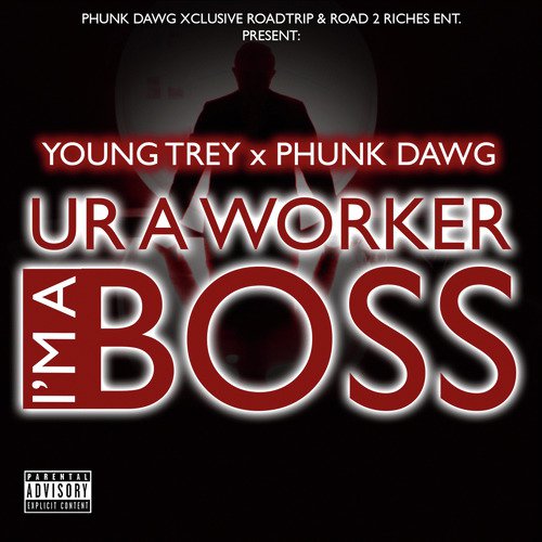 Ur a Worker I&#039;m a Boss_poster_image