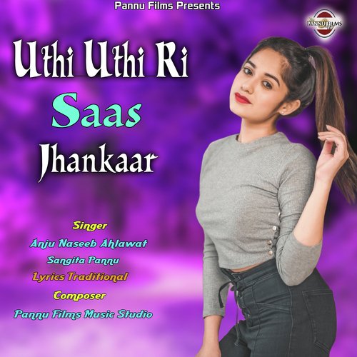 Uthi Uthi Ri Saas Jhankaar