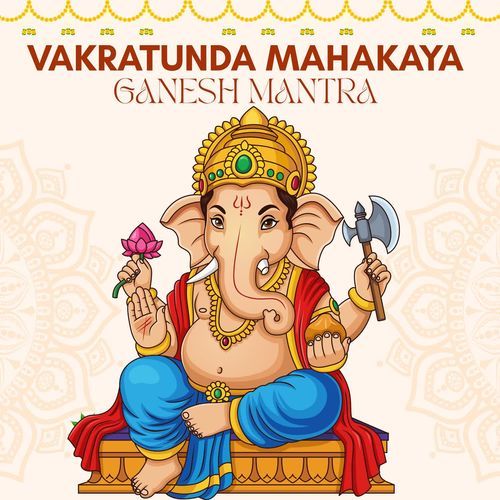 Vakratunda Mahakaya Ganesh Mantra