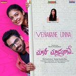 Venakane Unna (From &quot;Choosi Choodangaane&quot;)