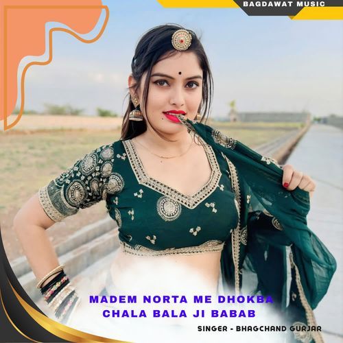 madem norta me dhokba chala bala ji babab