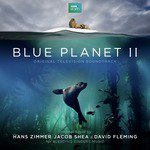 Blue Planet II (Original Television Soundtrack)