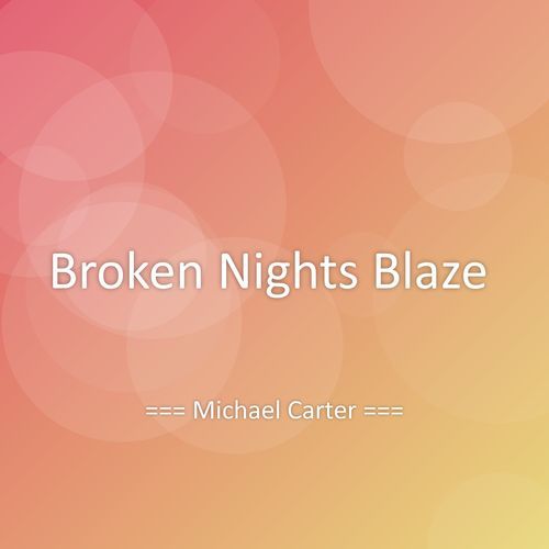 Broken Nights Blaze