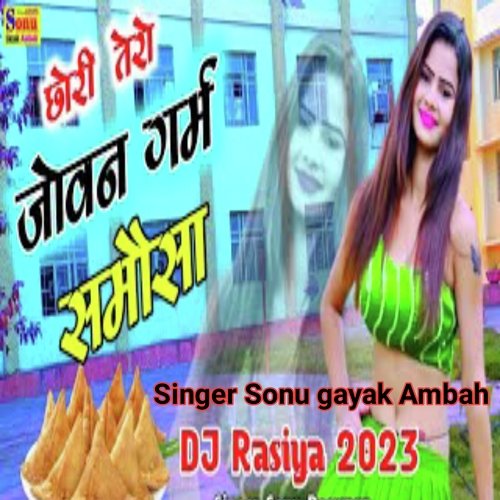 Chhori Tero Jovan Garam Samosa