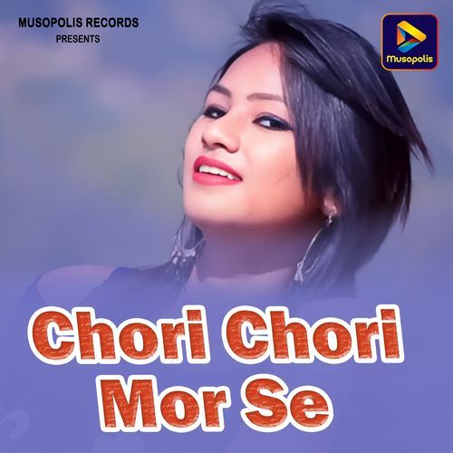 Chori Chori Mor Se