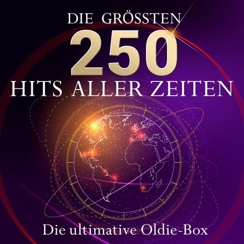 Die ultimative Oldie Box - Die 250 größten Hits aller Zeiten (Über 10 Stunden Spielzeit - Nur Top 10 Hits)