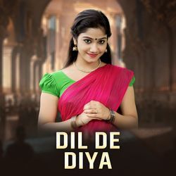 Dil De Diya-JFE6Wy54TWc