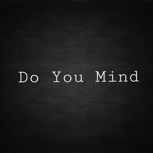 Do You Mind (feat. Young Laughs)_poster_image