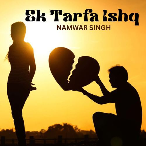Ek Tarfa Ishq