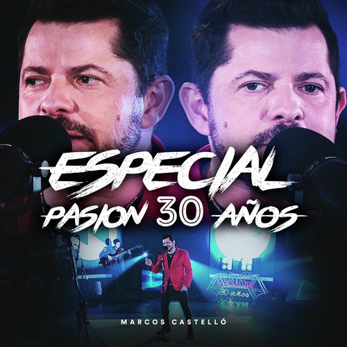 Especial Pasión 30 Años (En Vivo)