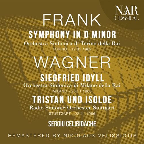 FRANK: SYMPHONY IN D Minor; WAGNER: SIEGFRIED IDYLL, TRISTAN UND ISOLDE