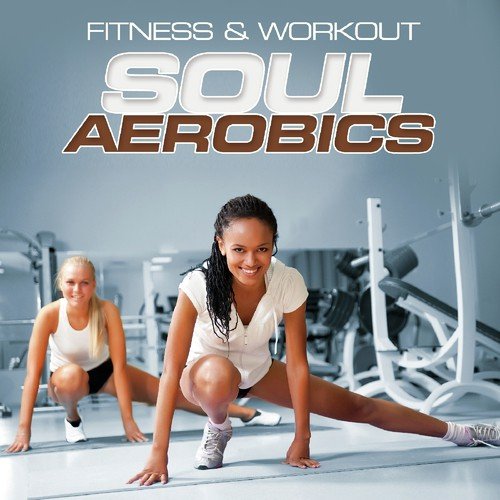 Fitness & Workout: Soul Aerobics