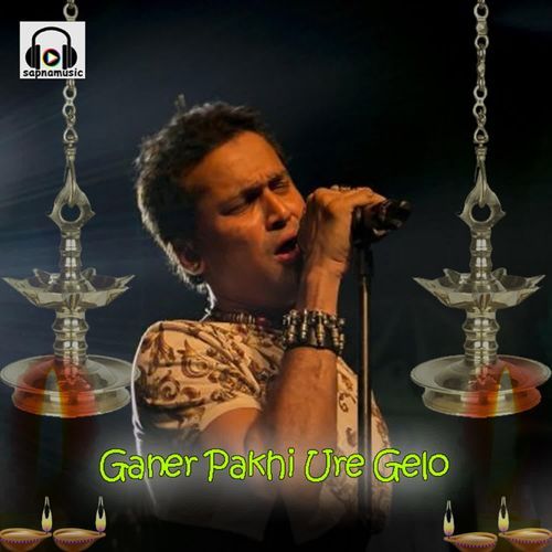 Ganer Pakhi Ure Gelo