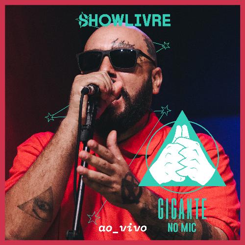 Gigante No Mic no Estúdio Showlivre, Vol 2 (Ao Vivo)