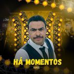 Há momentos