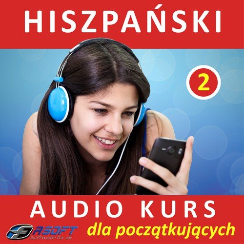 Hiszpanski - Audio Kurs Dla Poczatkujacych 2