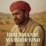 Ishq Mhaane Majboor Kino