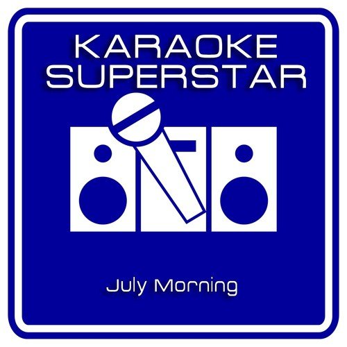 July Morning (Karaoke Version) [Originally Performed By Uriah Heep]_poster_image