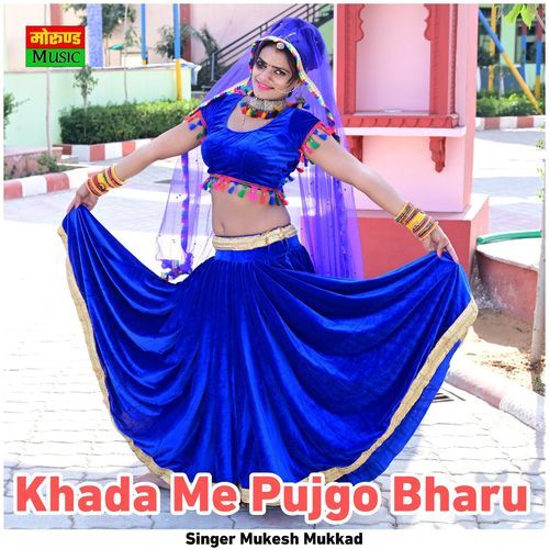 Khada Me Pujgo Bharu