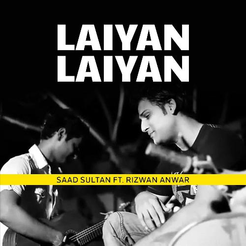 Laiyan Laiyan (feat. Rizwan Anwar)