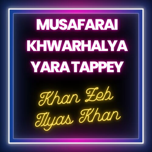 Musafarai Khwarhalya Yara Tappey_poster_image