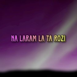Na laram la ta rozi