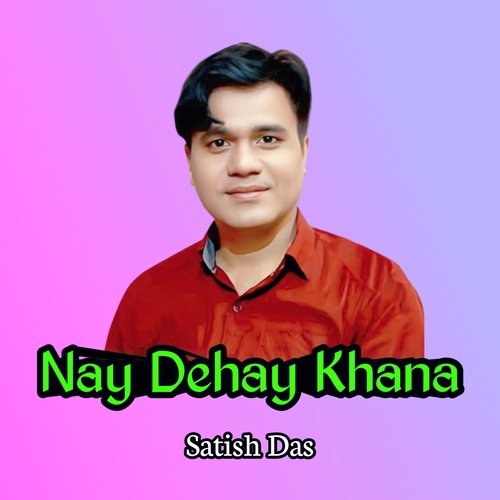 Nay Dehay Khana