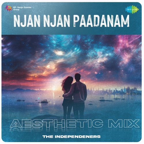 Njan Njan Paadanam - Aesthetic Mix